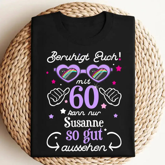 Geburtstag Frau - Beruhigt Euch