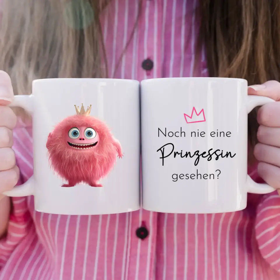 Noch nie eine Prinzessin gesehen - Lustige Sprüche Tasse